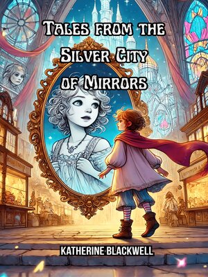 cover image of Tales from the Silver City of Mirrors